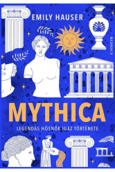 Mythica - Legendás hősnők igaz története