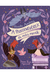 A piszedenevérek és más mesék