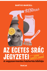 tRENDrakó - Az ecetes srác jegyzetei - A vegyszermentes háztartás bibliája - Durván bővített kiadás
