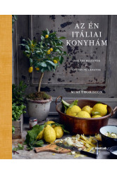 Az én itáliai konyhám - Családi receptek és ünnepi pillanatok