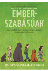 Emberszabásúak - Jane Goodal, Dian Fossey és Biruté Galdikas, a rettenthetetlen kutatók