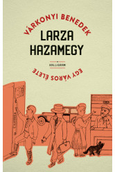 Larza hazamegy - Egy város élete