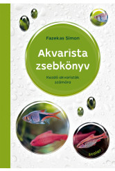Akvarista zsebkönyv - Kezdő akvaristák számára