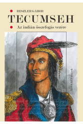 Tecumseh – Az indián összefogás vezére