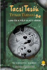 Luna és a föld alatti város - Tacsitesók titkos társasága 2.