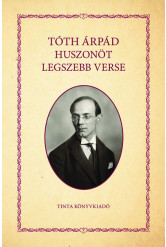 Tóth Árpád huszonöt legszebb verse - Verseskötet