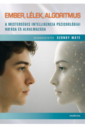Ember, lélek, algoritmus - A mesterséges intelligencia pszichológiai hatása és alkalmazása