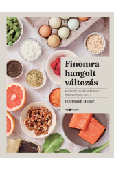 Finomra hangolt változás - Egészségtudatos étrend a menopauza alatt