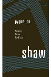 Pygmalion. Nádasdy Ádám fordítása - Színház az egész