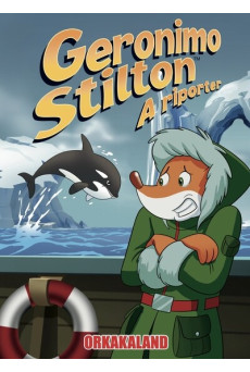 Geronimo Stilton: A riporter - Orkakaland