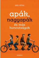 Apák, nagyapák és más huncutságok